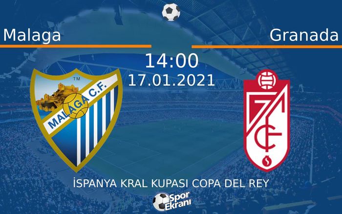 17 Ocak 2021 Malaga vs Granada maçı Hangi Kanalda Saat Kaçta Yayınlanacak? 17 Ocak 2021 Malaga vs Granada maçı Hangi Kanalda Saat Kaçta Yayınlanacak?