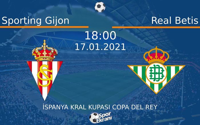 17 Ocak 2021 Sporting Gijon vs Real Betis maçı Hangi Kanalda Saat Kaçta Yayınlanacak? 17 Ocak 2021 Sporting Gijon vs Real Betis maçı Hangi Kanalda Saat Kaçta Yayınlanacak?
