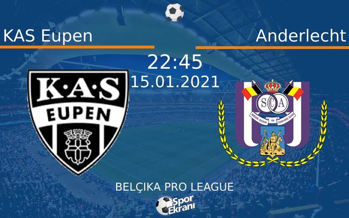 15 Ocak 2021 KAS Eupen vs Anderlecht maçı Hangi Kanalda Saat Kaçta Yayınlanacak? 15 Ocak 2021 KAS Eupen vs Anderlecht maçı Hangi Kanalda Saat Kaçta Yayınlanacak?