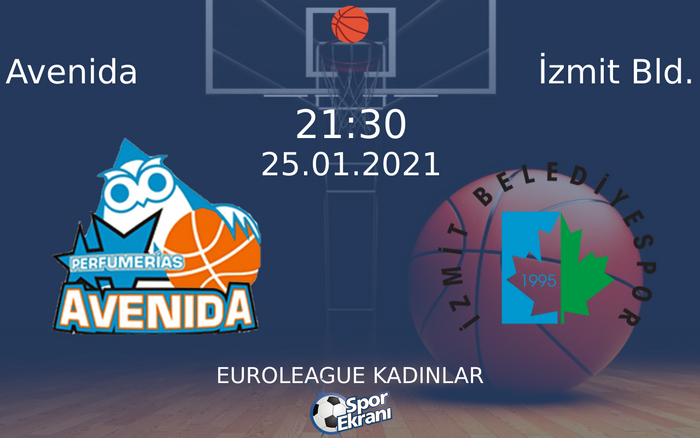 25 Ocak 2021 Avenida vs İzmit Bld. maçı Hangi Kanalda Saat Kaçta Yayınlanacak? 25 Ocak 2021 Avenida vs İzmit Bld. maçı Hangi Kanalda Saat Kaçta Yayınlanacak?
