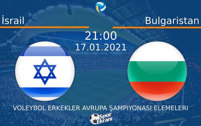 17 Ocak 2021 İsrail vs Bulgaristan maçı Hangi Kanalda Saat Kaçta Yayınlanacak? 17 Ocak 2021 İsrail vs Bulgaristan maçı Hangi Kanalda Saat Kaçta Yayınlanacak?
