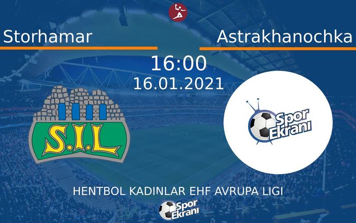 16 Ocak 2021 Storhamar vs Astrakhanochka maçı Hangi Kanalda Saat Kaçta Yayınlanacak? 16 Ocak 2021 Storhamar vs Astrakhanochka maçı Hangi Kanalda Saat Kaçta Yayınlanacak?