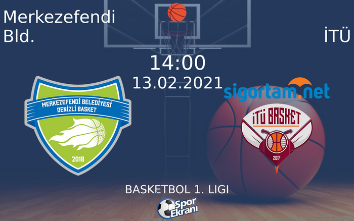 13 Şubat 2021 Merkezefendi Bld. vs İTÜ maçı Hangi Kanalda Saat Kaçta Yayınlanacak? 13 Şubat 2021 Merkezefendi Bld. vs İTÜ maçı Hangi Kanalda Saat Kaçta Yayınlanacak?