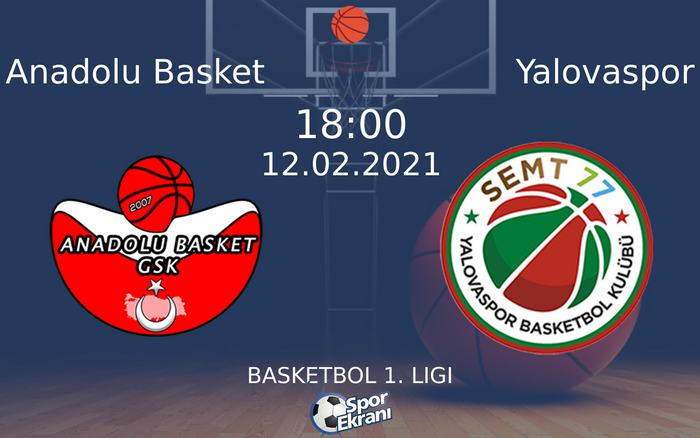 12 Şubat 2021 Anadolu Basket vs Yalovaspor maçı Hangi Kanalda Saat Kaçta Yayınlanacak? 12 Şubat 2021 Anadolu Basket vs Yalovaspor maçı Hangi Kanalda Saat Kaçta Yayınlanacak?