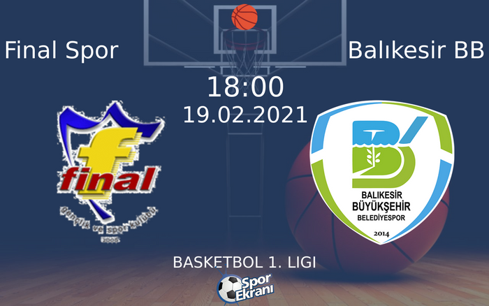 19 Şubat 2021 Final Spor vs Balıkesir BB maçı Hangi Kanalda Saat Kaçta Yayınlanacak? 19 Şubat 2021 Final Spor vs Balıkesir BB maçı Hangi Kanalda Saat Kaçta Yayınlanacak?