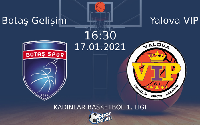 17 Ocak 2021 Botaş Gelişim vs Yalova VIP maçı Hangi Kanalda Saat Kaçta Yayınlanacak? 17 Ocak 2021 Botaş Gelişim vs Yalova VIP maçı Hangi Kanalda Saat Kaçta Yayınlanacak?