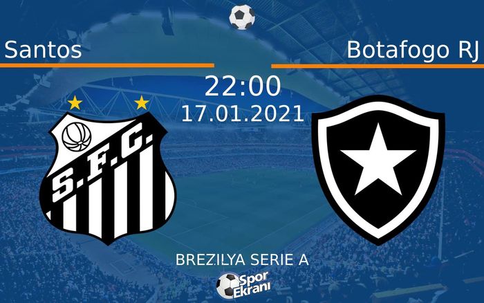 17 Ocak 2021 Santos vs Botafogo RJ maçı Hangi Kanalda Saat Kaçta Yayınlanacak? 17 Ocak 2021 Santos vs Botafogo RJ maçı Hangi Kanalda Saat Kaçta Yayınlanacak?
