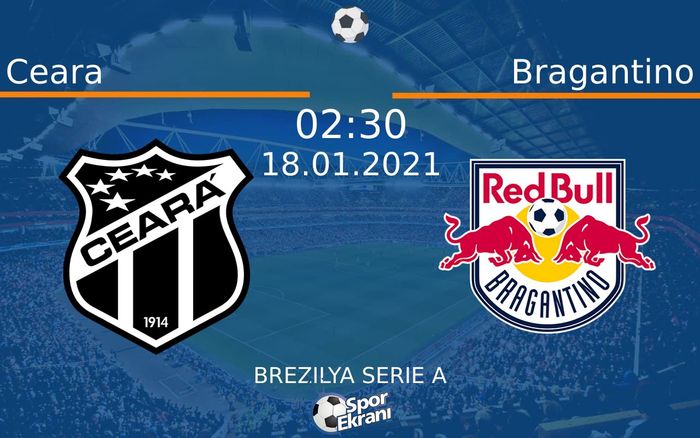 18 Ocak 2021 Ceara vs Bragantino maçı Hangi Kanalda Saat Kaçta Yayınlanacak? 18 Ocak 2021 Ceara vs Bragantino maçı Hangi Kanalda Saat Kaçta Yayınlanacak?