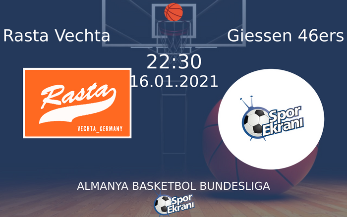 16 Ocak 2021 Rasta Vechta vs Giessen 46ers maçı Hangi Kanalda Saat Kaçta Yayınlanacak? 16 Ocak 2021 Rasta Vechta vs Giessen 46ers maçı Hangi Kanalda Saat Kaçta Yayınlanacak?