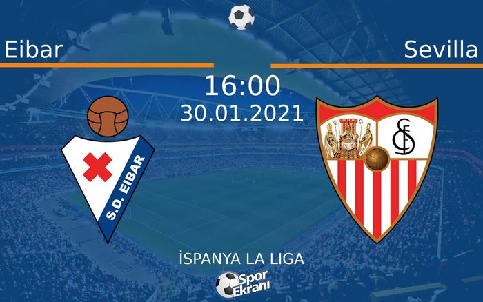 30 Ocak 2021 Eibar vs Sevilla maçı Hangi Kanalda Saat Kaçta Yayınlanacak? 30 Ocak 2021 Eibar vs Sevilla maçı Hangi Kanalda Saat Kaçta Yayınlanacak?