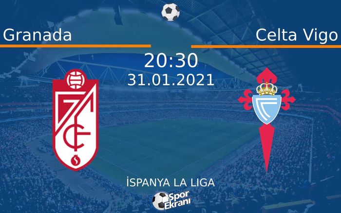31 Ocak 2021 Granada vs Celta Vigo maçı Hangi Kanalda Saat Kaçta Yayınlanacak? 31 Ocak 2021 Granada vs Celta Vigo maçı Hangi Kanalda Saat Kaçta Yayınlanacak?