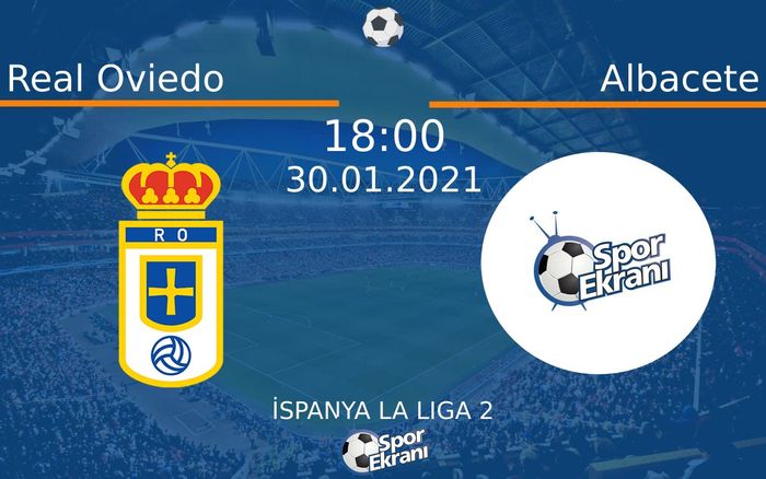 30 Ocak 2021 Real Oviedo vs Albacete maçı Hangi Kanalda Saat Kaçta Yayınlanacak? 30 Ocak 2021 Real Oviedo vs Albacete maçı Hangi Kanalda Saat Kaçta Yayınlanacak?
