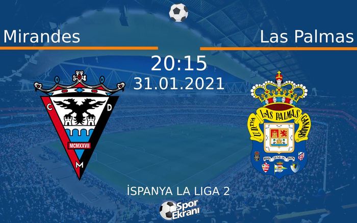 31 Ocak 2021 Mirandes vs Las Palmas maçı Hangi Kanalda Saat Kaçta Yayınlanacak? 31 Ocak 2021 Mirandes vs Las Palmas maçı Hangi Kanalda Saat Kaçta Yayınlanacak?