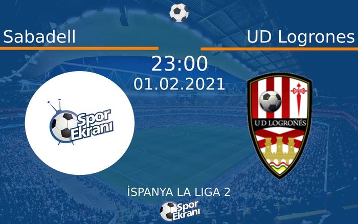 01 Şubat 2021 Sabadell vs UD Logrones maçı Hangi Kanalda Saat Kaçta Yayınlanacak? 01 Şubat 2021 Sabadell vs UD Logrones maçı Hangi Kanalda Saat Kaçta Yayınlanacak?