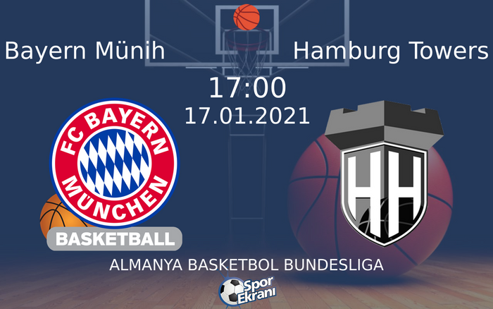 17 Ocak 2021 Bayern Münih vs Hamburg Towers maçı Hangi Kanalda Saat Kaçta Yayınlanacak? 17 Ocak 2021 Bayern Münih vs Hamburg Towers maçı Hangi Kanalda Saat Kaçta Yayınlanacak?