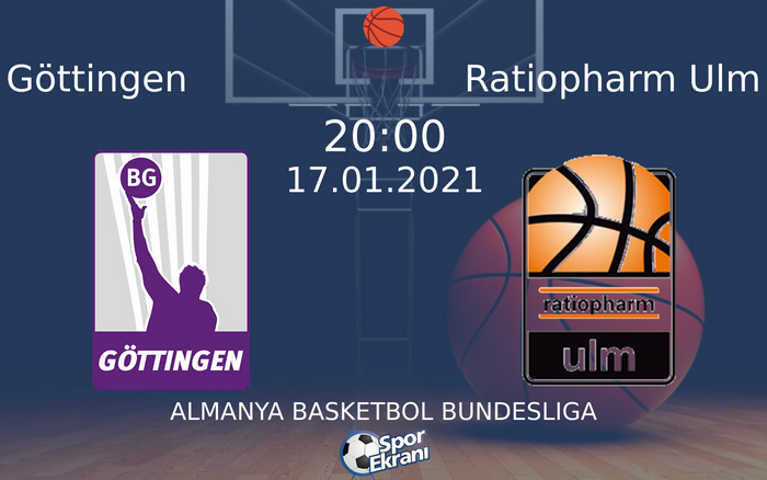 17 Ocak 2021 Göttingen vs Ratiopharm Ulm maçı Hangi Kanalda Saat Kaçta Yayınlanacak? 17 Ocak 2021 Göttingen vs Ratiopharm Ulm maçı Hangi Kanalda Saat Kaçta Yayınlanacak?