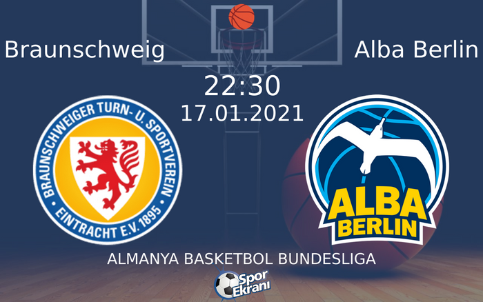 17 Ocak 2021 Braunschweig vs Alba Berlin maçı Hangi Kanalda Saat Kaçta Yayınlanacak? 17 Ocak 2021 Braunschweig vs Alba Berlin maçı Hangi Kanalda Saat Kaçta Yayınlanacak?