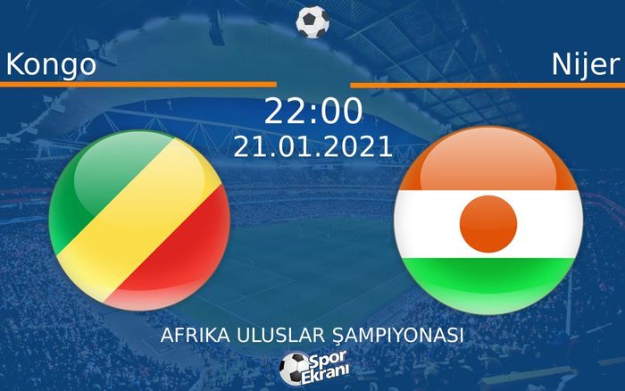 21 Ocak 2021 Kongo vs Nijer maçı Hangi Kanalda Saat Kaçta Yayınlanacak? 21 Ocak 2021 Kongo vs Nijer maçı Hangi Kanalda Saat Kaçta Yayınlanacak?