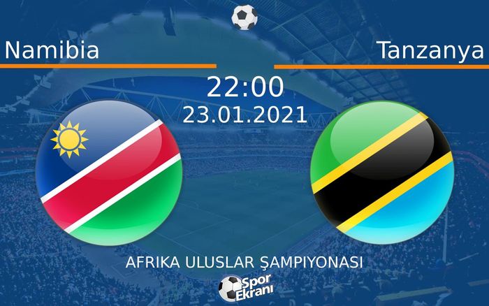 23 Ocak 2021 Namibia vs Tanzanya maçı Hangi Kanalda Saat Kaçta Yayınlanacak? 23 Ocak 2021 Namibia vs Tanzanya maçı Hangi Kanalda Saat Kaçta Yayınlanacak?