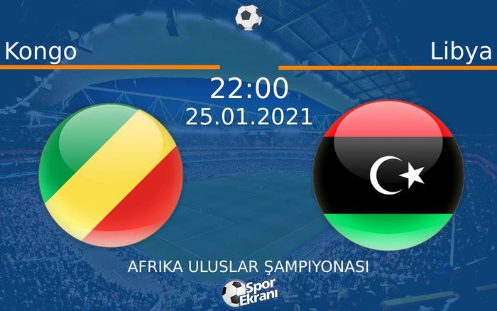 25 Ocak 2021 Kongo vs Libya maçı Hangi Kanalda Saat Kaçta Yayınlanacak? 25 Ocak 2021 Kongo vs Libya maçı Hangi Kanalda Saat Kaçta Yayınlanacak?