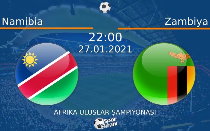 27 Ocak 2021 Namibia vs Zambiya maçı Hangi Kanalda Saat Kaçta Yayınlanacak? 27 Ocak 2021 Namibia vs Zambiya maçı Hangi Kanalda Saat Kaçta Yayınlanacak?