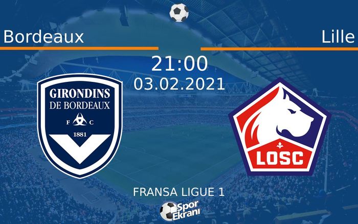 03 Şubat 2021 Bordeaux vs Lille maçı Hangi Kanalda Saat Kaçta Yayınlanacak? 03 Şubat 2021 Bordeaux vs Lille maçı Hangi Kanalda Saat Kaçta Yayınlanacak?