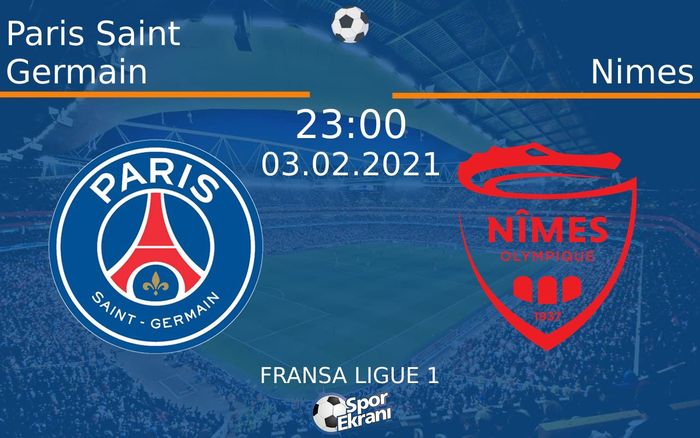 03 Şubat 2021 Paris Saint Germain vs Nimes maçı Hangi Kanalda Saat Kaçta Yayınlanacak? 03 Şubat 2021 Paris Saint Germain vs Nimes maçı Hangi Kanalda Saat Kaçta Yayınlanacak?