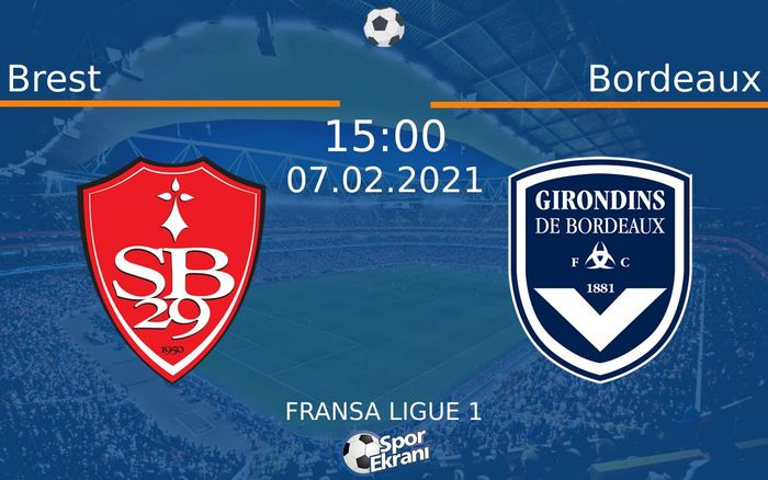 07 Şubat 2021 Brest vs Bordeaux maçı Hangi Kanalda Saat Kaçta Yayınlanacak? 07 Şubat 2021 Brest vs Bordeaux maçı Hangi Kanalda Saat Kaçta Yayınlanacak?