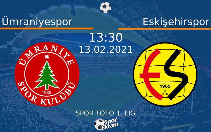 13 Şubat 2021 Ümraniyespor vs Eskişehirspor maçı Hangi Kanalda Saat Kaçta Yayınlanacak? 13 Şubat 2021 Ümraniyespor vs Eskişehirspor maçı Hangi Kanalda Saat Kaçta Yayınlanacak?