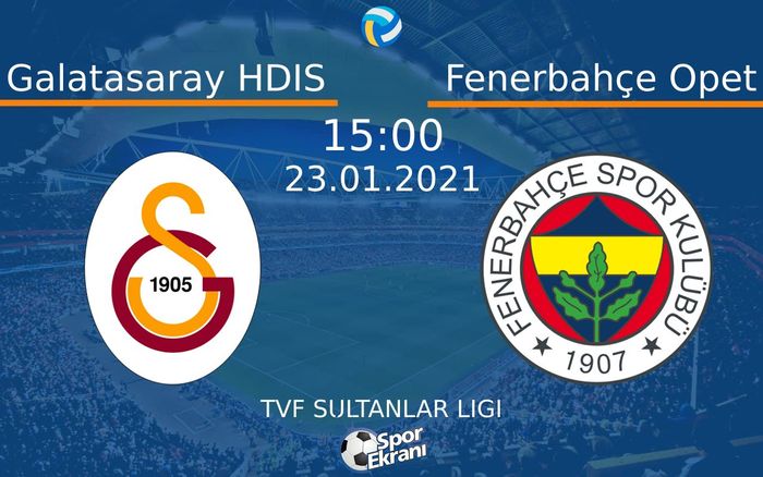 23 Ocak 2021 Galatasaray HDIS vs Fenerbahçe Opet maçı Hangi Kanalda Saat Kaçta Yayınlanacak? 23 Ocak 2021 Galatasaray HDIS vs Fenerbahçe Opet maçı Hangi Kanalda Saat Kaçta Yayınlanacak?