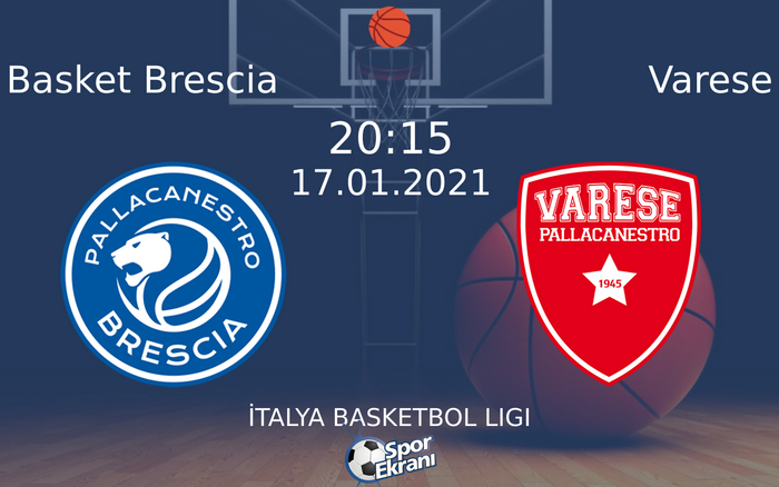 17 Ocak 2021 Basket Brescia vs Varese maçı Hangi Kanalda Saat Kaçta Yayınlanacak? 17 Ocak 2021 Basket Brescia vs Varese maçı Hangi Kanalda Saat Kaçta Yayınlanacak?