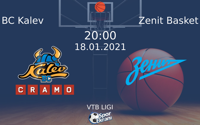 18 Ocak 2021 BC Kalev vs Zenit Basket maçı Hangi Kanalda Saat Kaçta Yayınlanacak? 18 Ocak 2021 BC Kalev vs Zenit Basket maçı Hangi Kanalda Saat Kaçta Yayınlanacak?