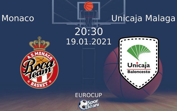 19 Ocak 2021 Monaco vs Unicaja Malaga maçı Hangi Kanalda Saat Kaçta Yayınlanacak? 19 Ocak 2021 Monaco vs Unicaja Malaga maçı Hangi Kanalda Saat Kaçta Yayınlanacak?