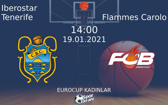 19 Ocak 2021 Iberostar Tenerife vs Flammes Carolo maçı Hangi Kanalda Saat Kaçta Yayınlanacak? 19 Ocak 2021 Iberostar Tenerife vs Flammes Carolo maçı Hangi Kanalda Saat Kaçta Yayınlanacak?