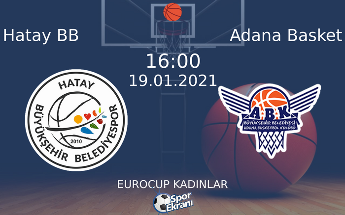 19 Ocak 2021 Hatay BB vs Adana Basket maçı Hangi Kanalda Saat Kaçta Yayınlanacak? 19 Ocak 2021 Hatay BB vs Adana Basket maçı Hangi Kanalda Saat Kaçta Yayınlanacak?