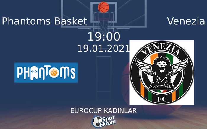 19 Ocak 2021 Phantoms Basket vs Venezia maçı Hangi Kanalda Saat Kaçta Yayınlanacak? 19 Ocak 2021 Phantoms Basket vs Venezia maçı Hangi Kanalda Saat Kaçta Yayınlanacak?