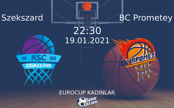 19 Ocak 2021 Szekszard vs BC Prometey maçı Hangi Kanalda Saat Kaçta Yayınlanacak? 19 Ocak 2021 Szekszard vs BC Prometey maçı Hangi Kanalda Saat Kaçta Yayınlanacak?
