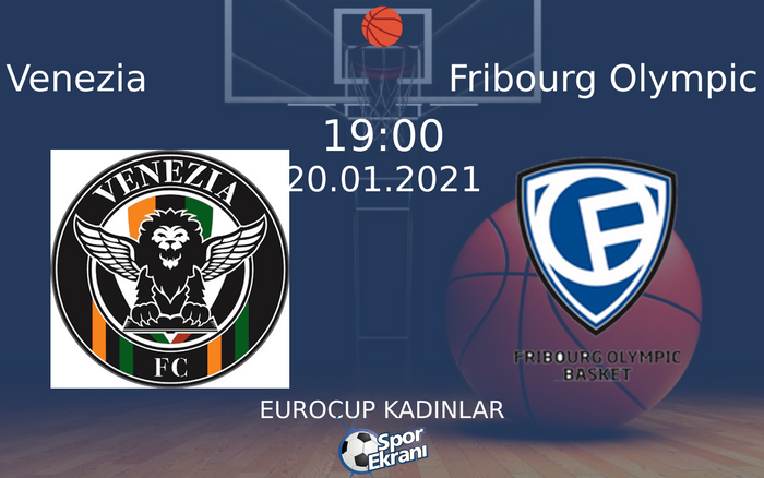 20 Ocak 2021 Venezia vs Fribourg Olympic maçı Hangi Kanalda Saat Kaçta Yayınlanacak? 20 Ocak 2021 Venezia vs Fribourg Olympic maçı Hangi Kanalda Saat Kaçta Yayınlanacak?