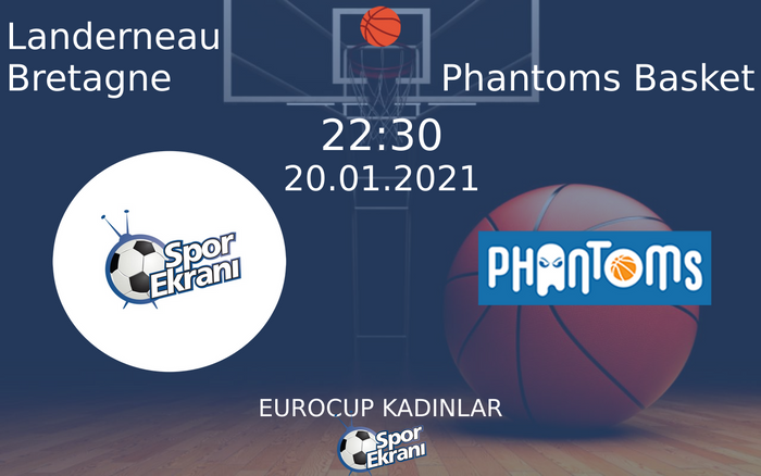20 Ocak 2021 Landerneau Bretagne vs Phantoms Basket maçı Hangi Kanalda Saat Kaçta Yayınlanacak? 20 Ocak 2021 Landerneau Bretagne vs Phantoms Basket maçı Hangi Kanalda Saat Kaçta Yayınlanacak?