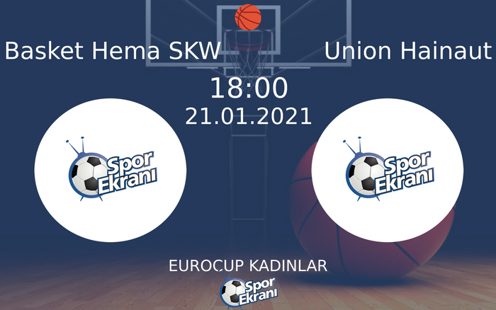 21 Ocak 2021 Basket Hema SKW vs Union Hainaut maçı Hangi Kanalda Saat Kaçta Yayınlanacak? 21 Ocak 2021 Basket Hema SKW vs Union Hainaut maçı Hangi Kanalda Saat Kaçta Yayınlanacak?