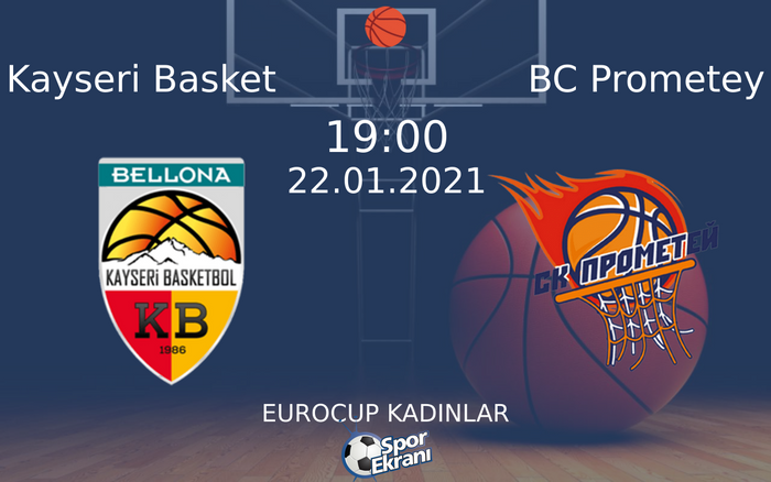 22 Ocak 2021 Kayseri Basket vs BC Prometey maçı Hangi Kanalda Saat Kaçta Yayınlanacak? 22 Ocak 2021 Kayseri Basket vs BC Prometey maçı Hangi Kanalda Saat Kaçta Yayınlanacak?