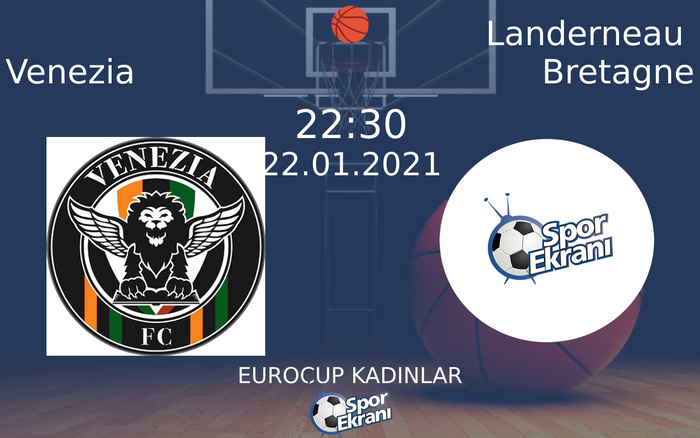 22 Ocak 2021 Venezia vs Landerneau Bretagne maçı Hangi Kanalda Saat Kaçta Yayınlanacak? 22 Ocak 2021 Venezia vs Landerneau Bretagne maçı Hangi Kanalda Saat Kaçta Yayınlanacak?