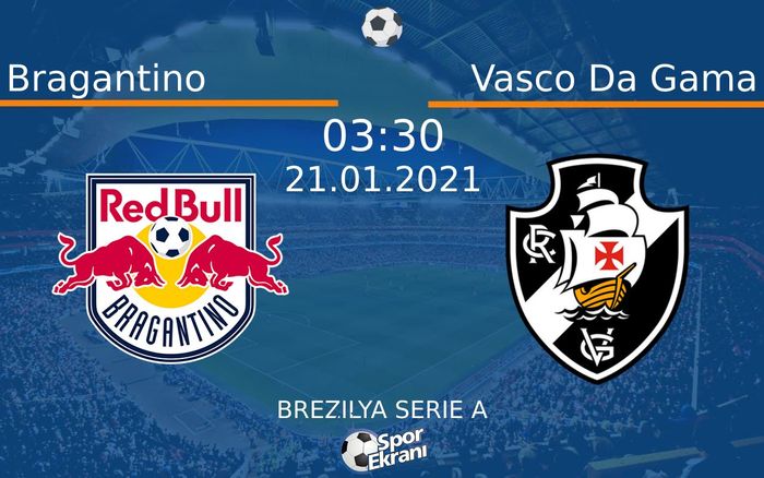 21 Ocak 2021 Bragantino vs Vasco Da Gama maçı Hangi Kanalda Saat Kaçta Yayınlanacak? 21 Ocak 2021 Bragantino vs Vasco Da Gama maçı Hangi Kanalda Saat Kaçta Yayınlanacak?