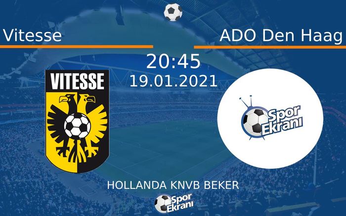 19 Ocak 2021 Vitesse vs ADO Den Haag maçı Hangi Kanalda Saat Kaçta Yayınlanacak? 19 Ocak 2021 Vitesse vs ADO Den Haag maçı Hangi Kanalda Saat Kaçta Yayınlanacak?
