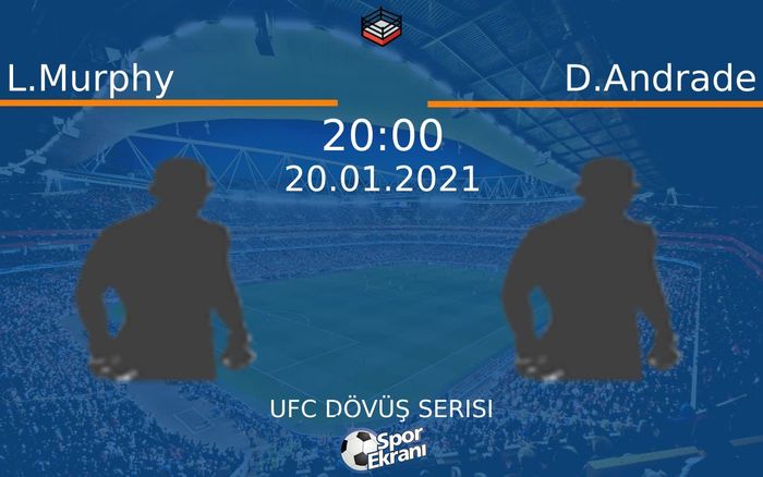 20 Ocak 2021 L.Murphy vs D.Andrade maçı Hangi Kanalda Saat Kaçta Yayınlanacak? 20 Ocak 2021 L.Murphy vs D.Andrade maçı Hangi Kanalda Saat Kaçta Yayınlanacak?
