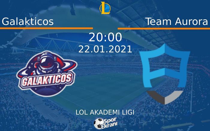 22 Ocak 2021 Galakticos vs Team Aurora maçı Hangi Kanalda Saat Kaçta Yayınlanacak? 22 Ocak 2021 Galakticos vs Team Aurora maçı Hangi Kanalda Saat Kaçta Yayınlanacak?