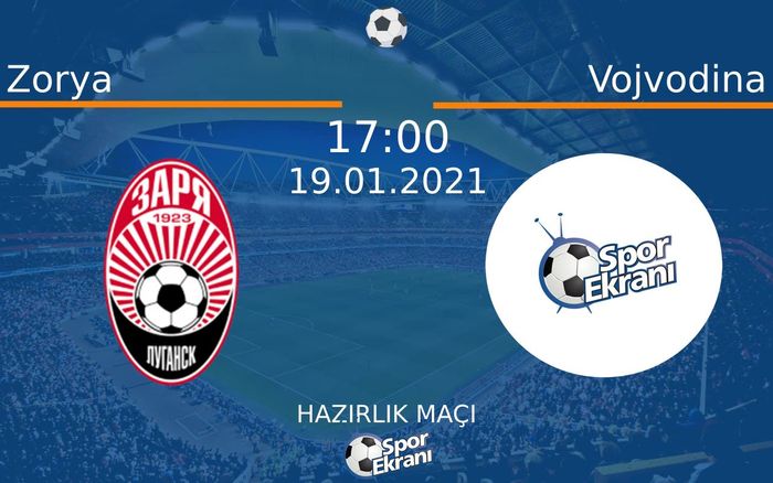 19 Ocak 2021 Zorya vs Vojvodina maçı Hangi Kanalda Saat Kaçta Yayınlanacak? 19 Ocak 2021 Zorya vs Vojvodina maçı Hangi Kanalda Saat Kaçta Yayınlanacak?