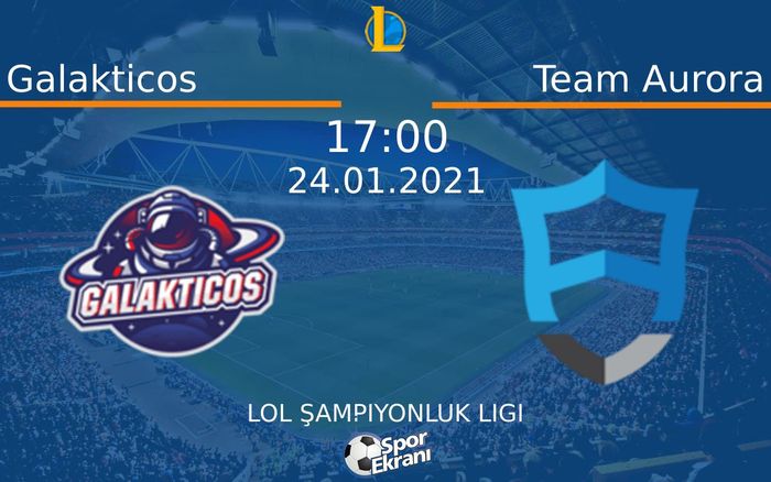 24 Ocak 2021 Galakticos vs Team Aurora maçı Hangi Kanalda Saat Kaçta Yayınlanacak? 24 Ocak 2021 Galakticos vs Team Aurora maçı Hangi Kanalda Saat Kaçta Yayınlanacak?
