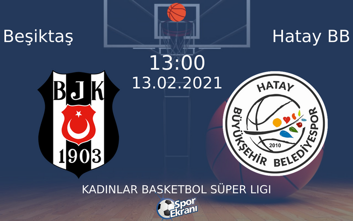13 Şubat 2021 Beşiktaş vs Hatay BB maçı Hangi Kanalda Saat Kaçta Yayınlanacak? 13 Şubat 2021 Beşiktaş vs Hatay BB maçı Hangi Kanalda Saat Kaçta Yayınlanacak?