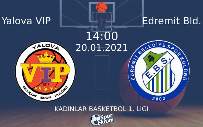 20 Ocak 2021 Yalova VIP vs Edremit Bld. maçı Hangi Kanalda Saat Kaçta Yayınlanacak? 20 Ocak 2021 Yalova VIP vs Edremit Bld. maçı Hangi Kanalda Saat Kaçta Yayınlanacak?